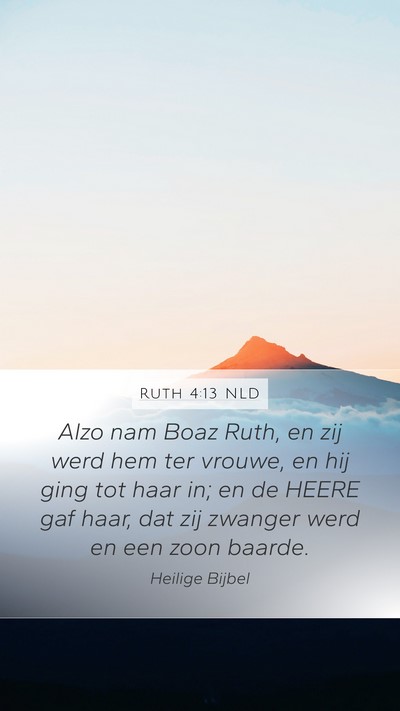 Ruth 4:13 NLD Mobile Phone Wallpaper - Alzo nam Boaz Ruth, en zij werd hem ter vrouwe, - Mobile Bible Verse Wallpaper