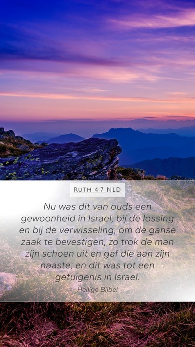 Ruth 4:7 NLD Mobile Phone Wallpaper - Nu was dit van ouds een gewoonheid in Israel, bij - Mobile Bible Verse Wallpaper