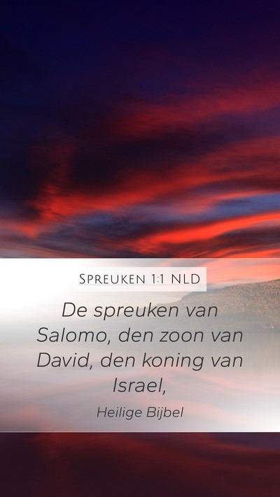 Spreuken 1:1 NLD Mobile Phone Wallpaper - De spreuken van Salomo, den zoon van David, den - Mobile Bible Verse Wallpaper