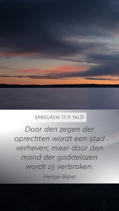 Spreuken 11:11 NLD Mobile Phone Wallpaper - Door den zegen der oprechten wordt een stad - Mobile Bible Verse Wallpaper