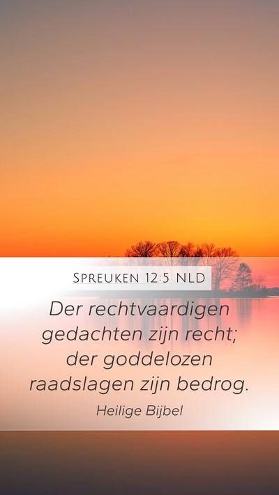 Spreuken 12:5 NLD Mobile Phone Wallpaper - Der rechtvaardigen gedachten zijn recht; der - Mobile Bible Verse Wallpaper