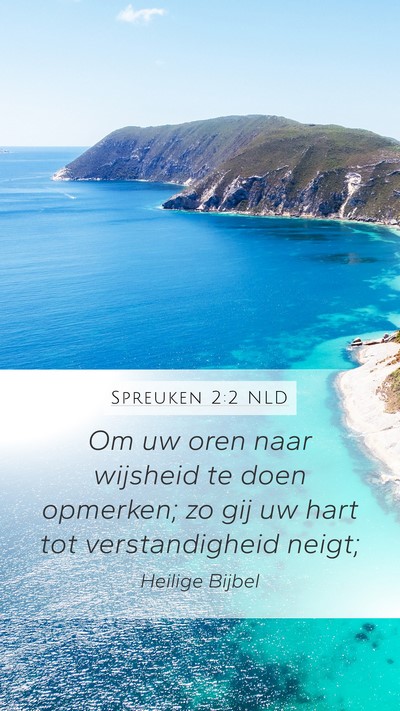 Spreuken 2:2 NLD Bible Verse Image