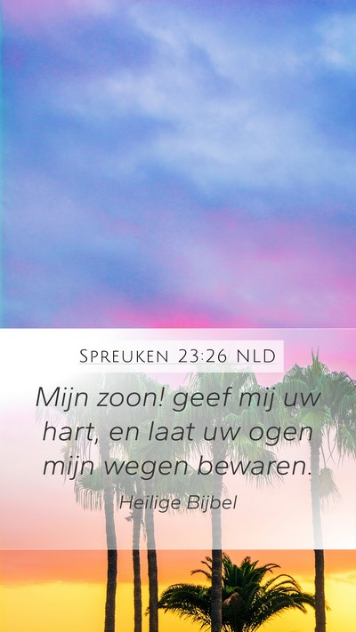 Spreuken 23:26 NLD Bible Verse Image