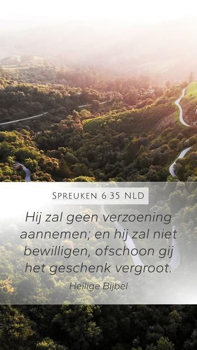 Spreuken 6:35 NLD Bible Verse Image