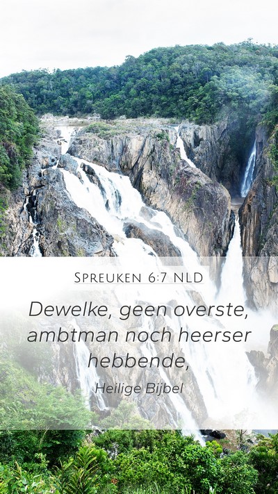 Spreuken 6:7 NLD Mobile Phone Wallpaper - Dewelke, geen overste, ambtman noch heerser - Mobile Bible Verse Wallpaper
