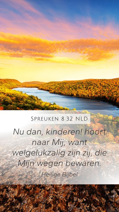 Spreuken 8:32 NLD Bible Verse Image