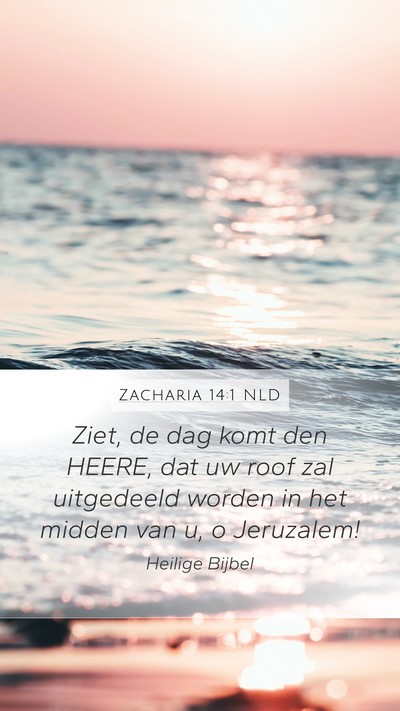 Zacharia 14:1 NLD Bible Verse Image