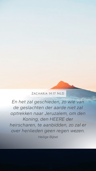 Zacharia 14:17 NLD Mobile Phone Wallpaper - En het zal geschieden, zo wie van de geslachten - Mobile Bible Verse Wallpaper