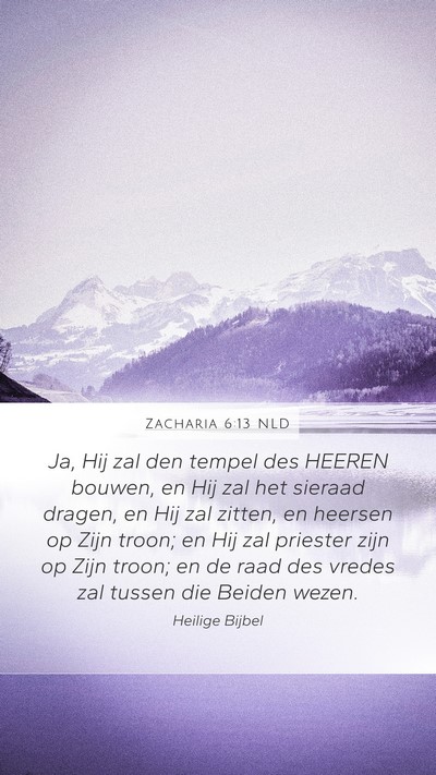 Zacharia 6:13 NLD Bible Verse Image